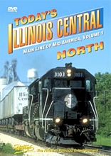 Todays Illinois Central Vol 1 - North DVD